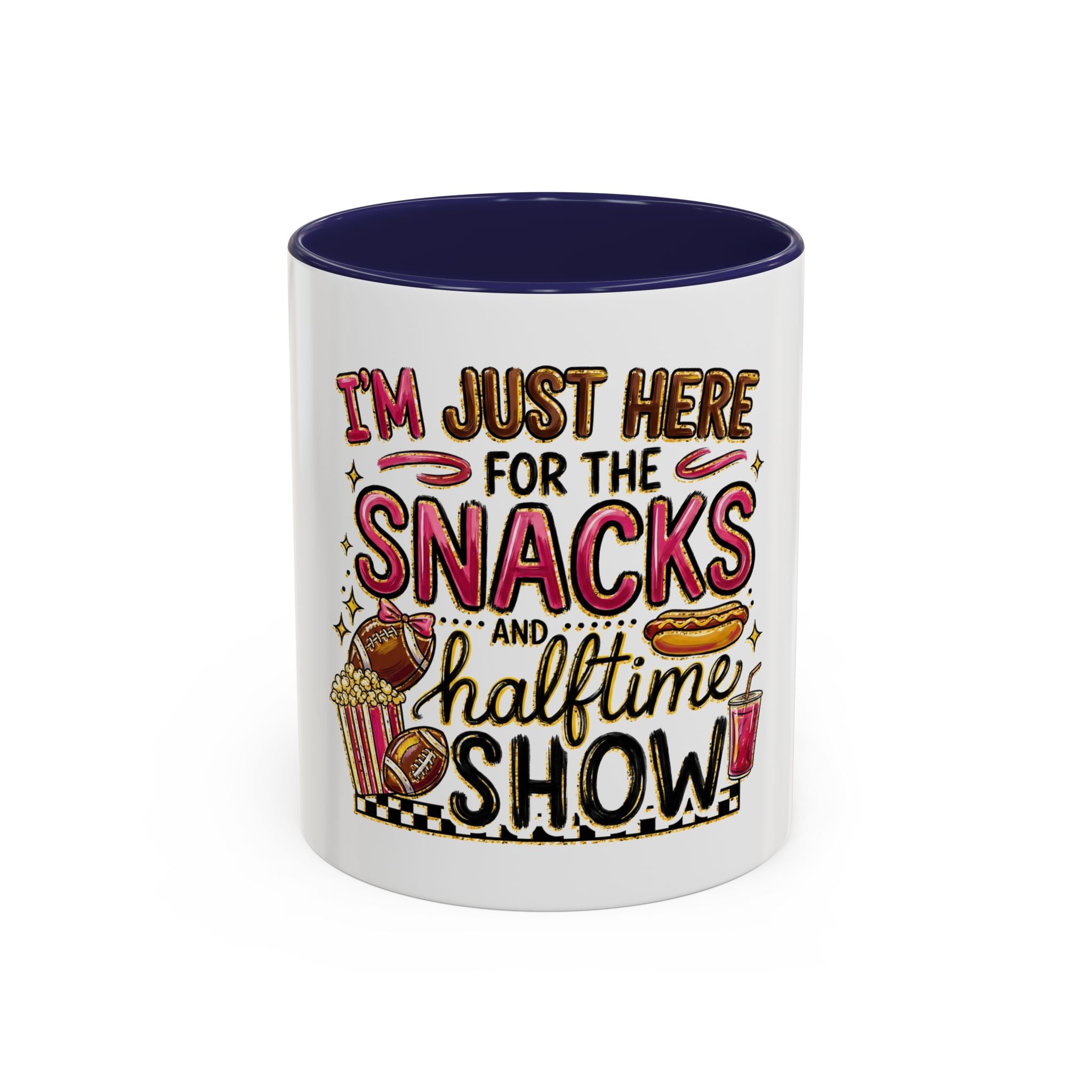 Coffee Mug — "I'm Just Here for the Snacks and Halftime Show" Funny Game Day Mug