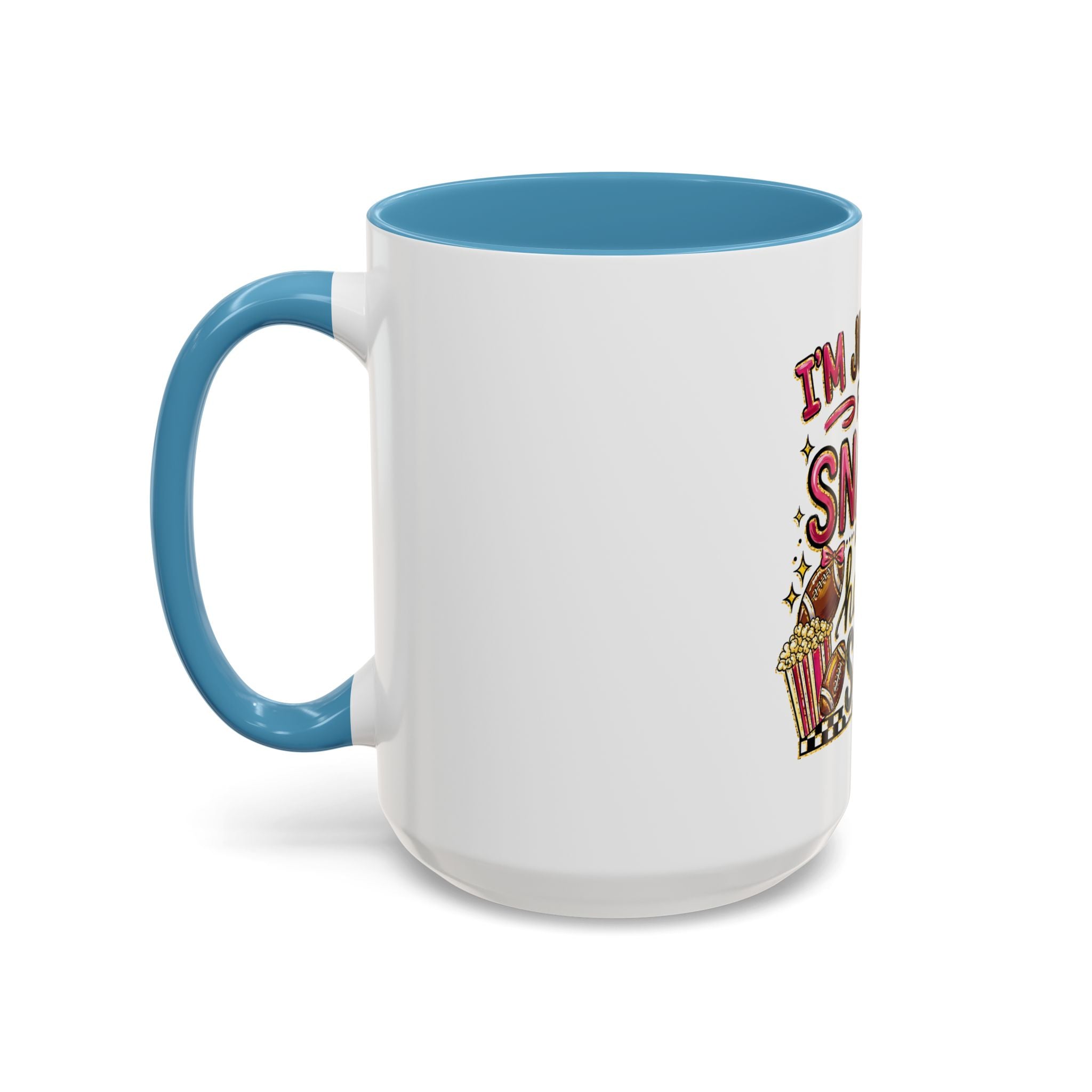 Coffee Mug — "I'm Just Here for the Snacks and Halftime Show" Funny Game Day Mug