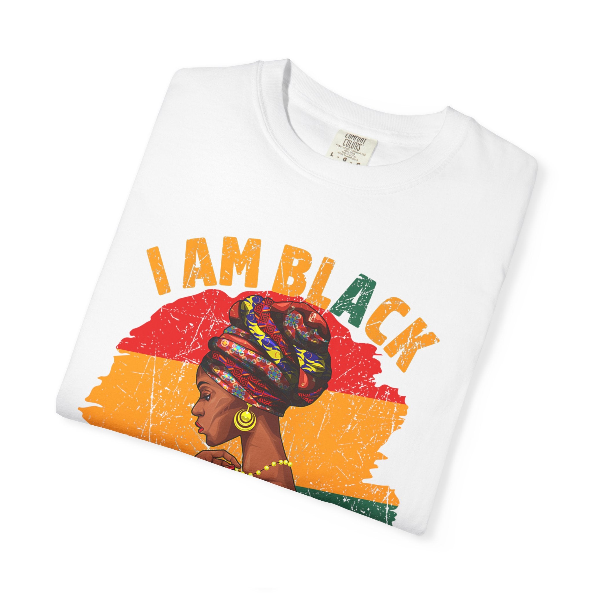 I Am Black History T-Shirt — Afrocentric Black History Month Graphic Tee