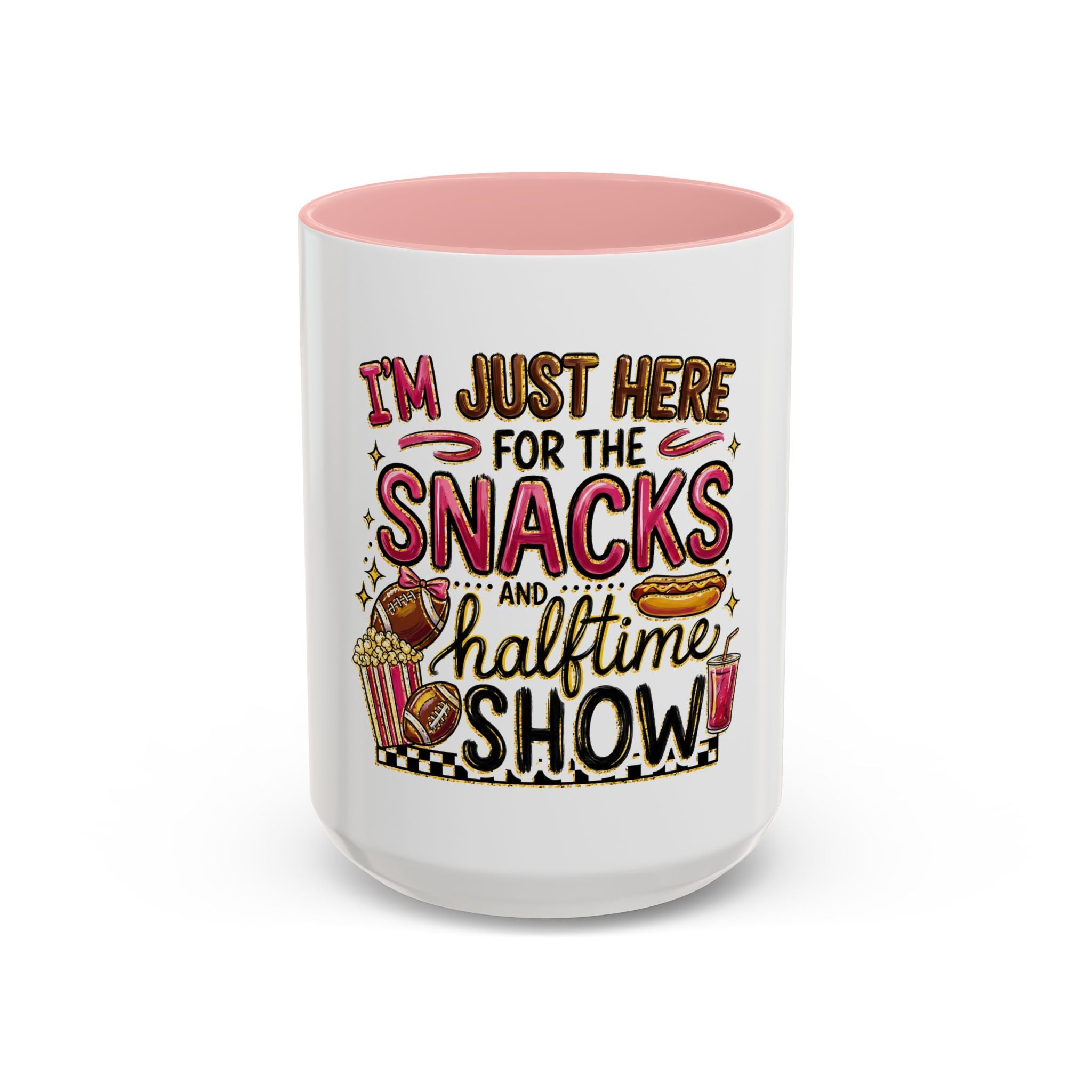 Coffee Mug — "I'm Just Here for the Snacks and Halftime Show" Funny Game Day Mug