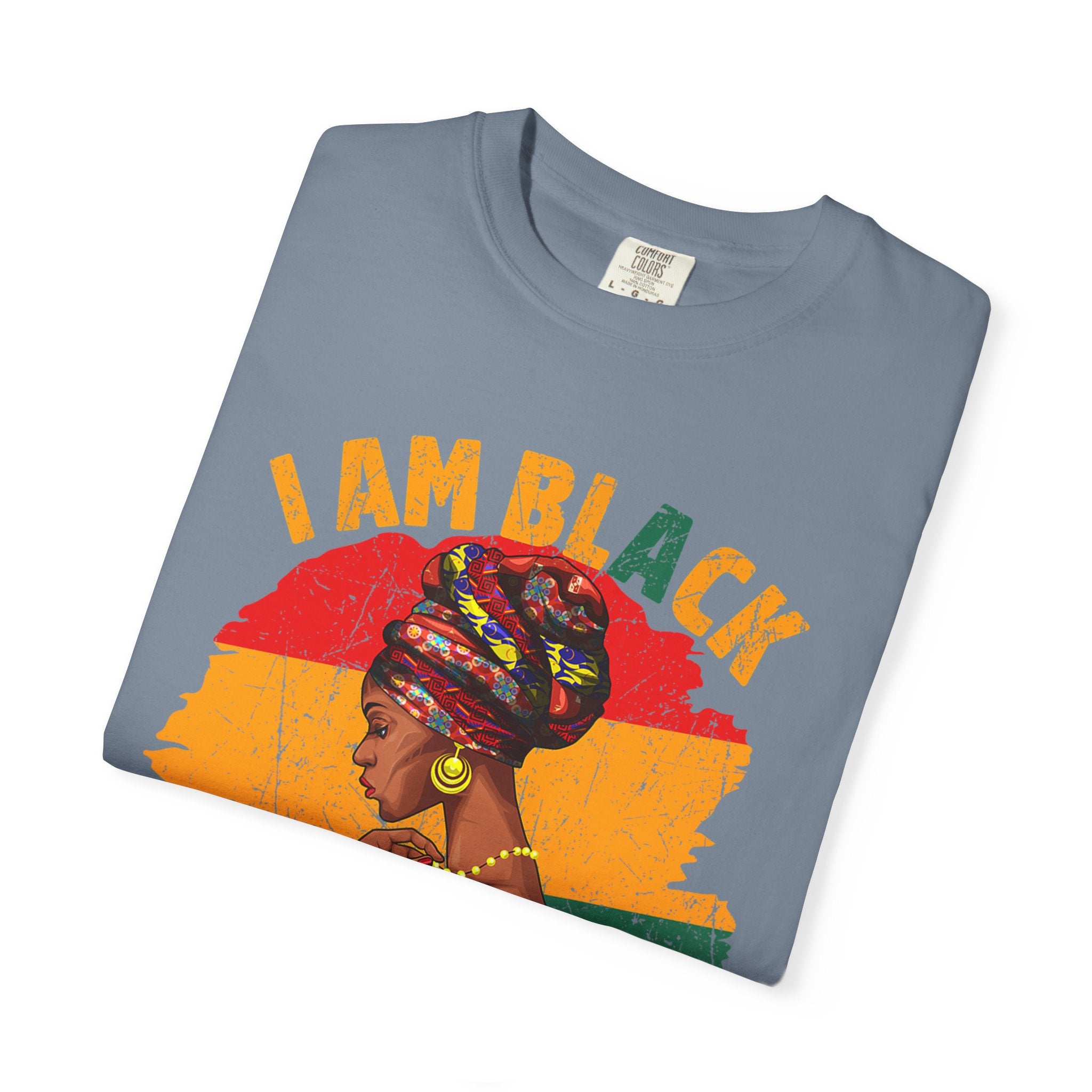 I Am Black History T-Shirt — Afrocentric Black History Month Graphic Tee